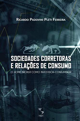 Sociedades corretoras e relações de consumo: o home broker como investidor-consumidor (Portuguese Edition) baixar livro de graça