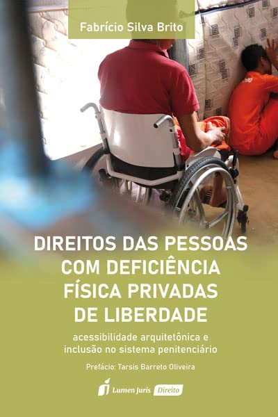 Direitos das Pessoas com Deficiência Física Privadas de Liberdade - 2022 baixar o livro de graça