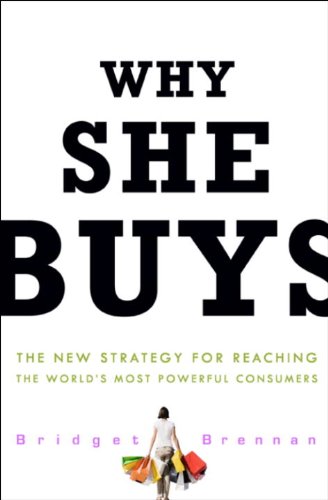 Why She Buys: The New Strategy for Reaching the World's Most Powerful Consumers (English Edition) baixar livro de graça