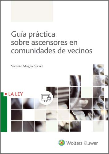 ler totalmente Guía práctica sobre ascensores en comunidades de vecinos (Spanish Edition)