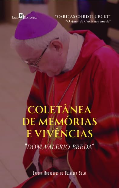 Coletânea de Memórias e Vivências: "Dom Valério Breda"
