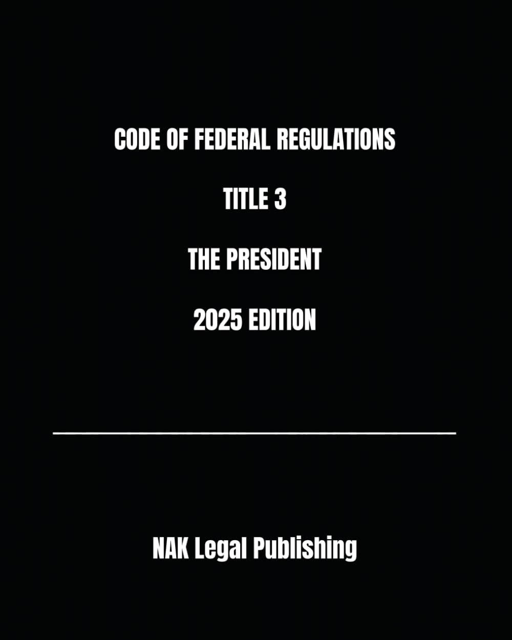 capítulo por capítulo baixar CODE OF FEDERAL REGULATIONS TITLE 3 THE PRESIDENT 2025 EDITION