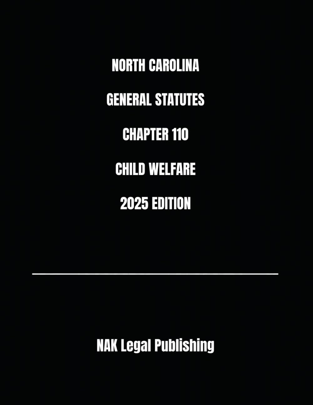 ler totalmente NORTH CAROLINA GENERAL STATUTES CHAPTER 110 CHILD WELFARE 2025 EDITION