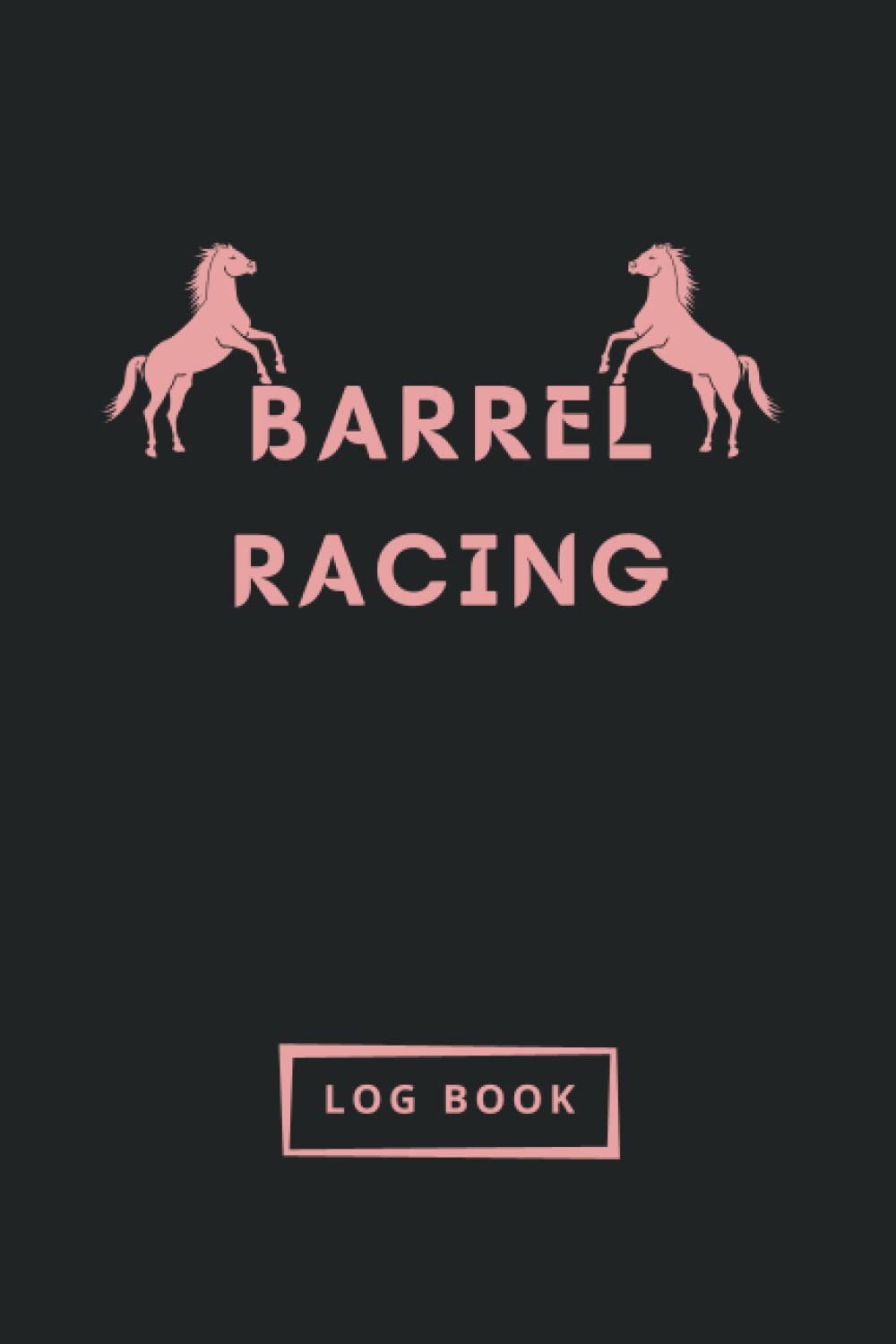 ler totalmente Barrel Racing Log Book: Barrel Racer Tracker, Pole Bending Dairy for Rodeo Cowgirls and Horse Riding, Horse Lovers Log Book