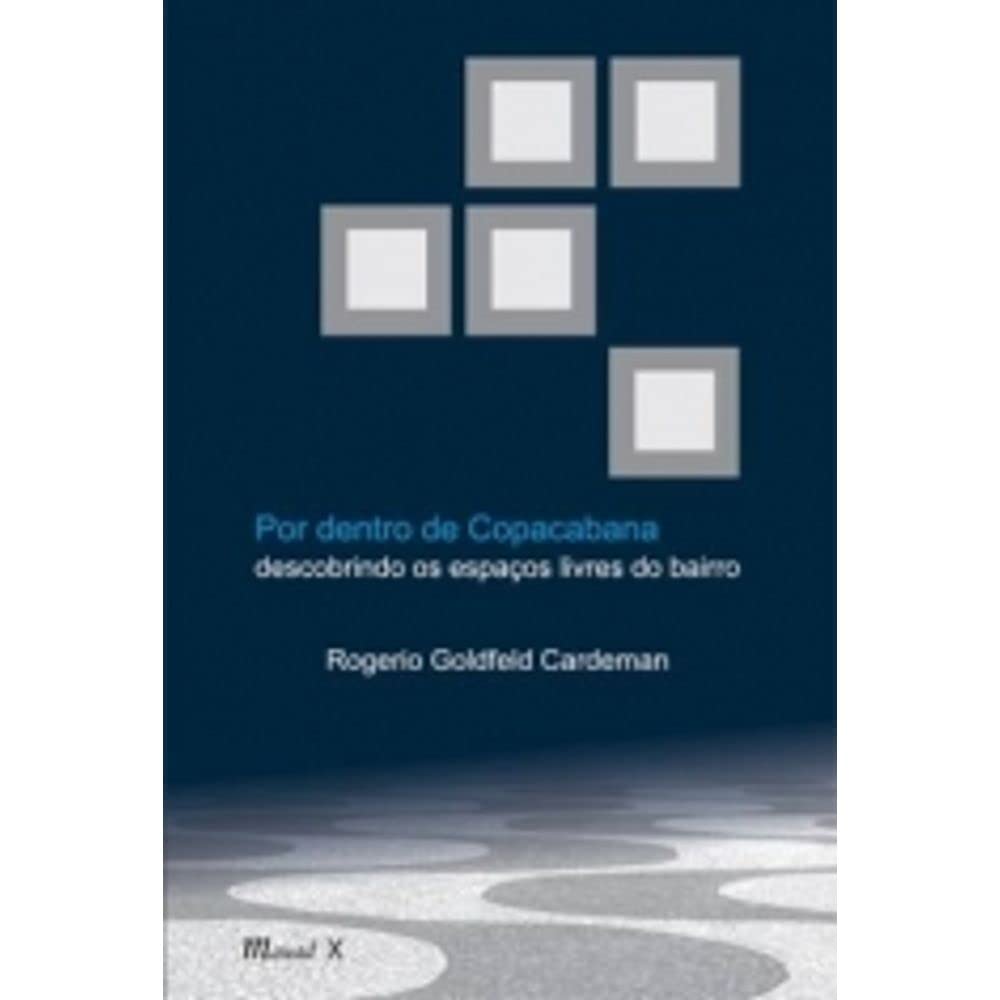 Por Dentro de Copacabana: Descobrindo os Espaços Livres: Descobrindo os Espaços Livres