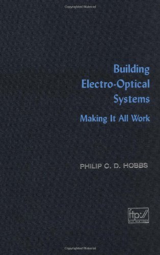 Building Electro-Optical Systems: Making It All Work (Wiley Series in Pure and Applied Optics Book 28) (English Edition)