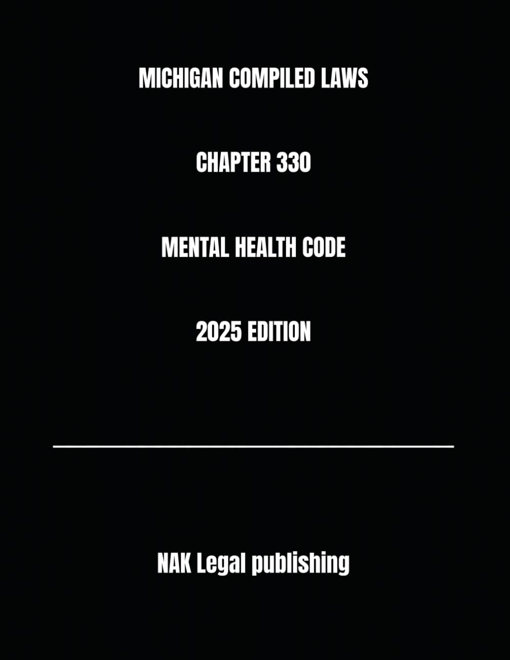 MICHIGAN COMPILED LAWS CHAPTER 330 MENTAL HEALTH CODE 2025 EDITION baixar livro de graça