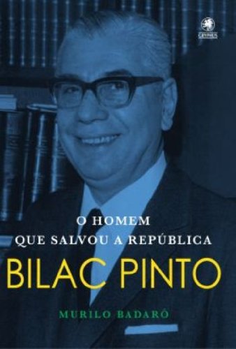 capítulo por capítulo baixar Bilac Pinto. O Homem que Salvou a República