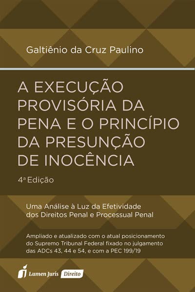 Execução Provisória da Pena e o Princípio da Presunção de Inocência, A - 4ª Ed. - 2022 baixar livro de graça