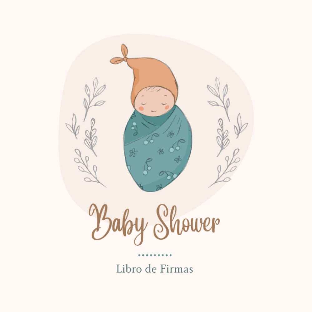 capítulo por capítulo baixar Baby shower Libro de firmas: Libro de Visitas para dedicatorias y recuerdos de invitados, para el niño o la niña, Idea regalo para la fiesta baby... autografos de los invitados (Spanish Edition)