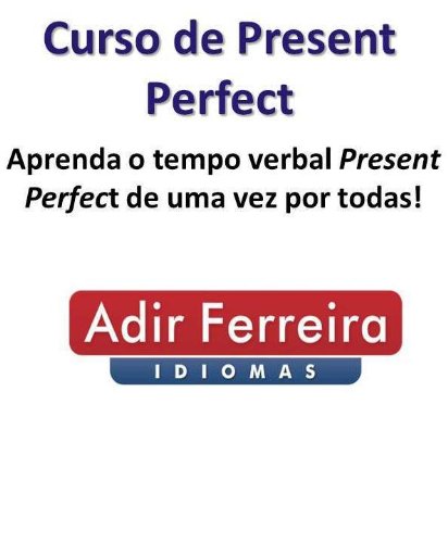 ler totalmente Curso de Present Perfect
