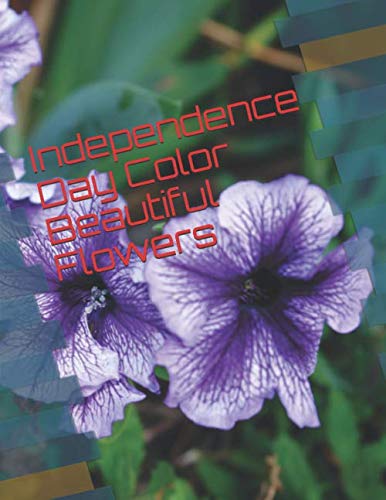 Independence Day Color Beautiful Flowers: A Flower Coloring Book for Kids, Coloring Book for Grown-ups, Children Flower Coloring Book Ages 2-6, Independence Day Gift baixar o livro de graça