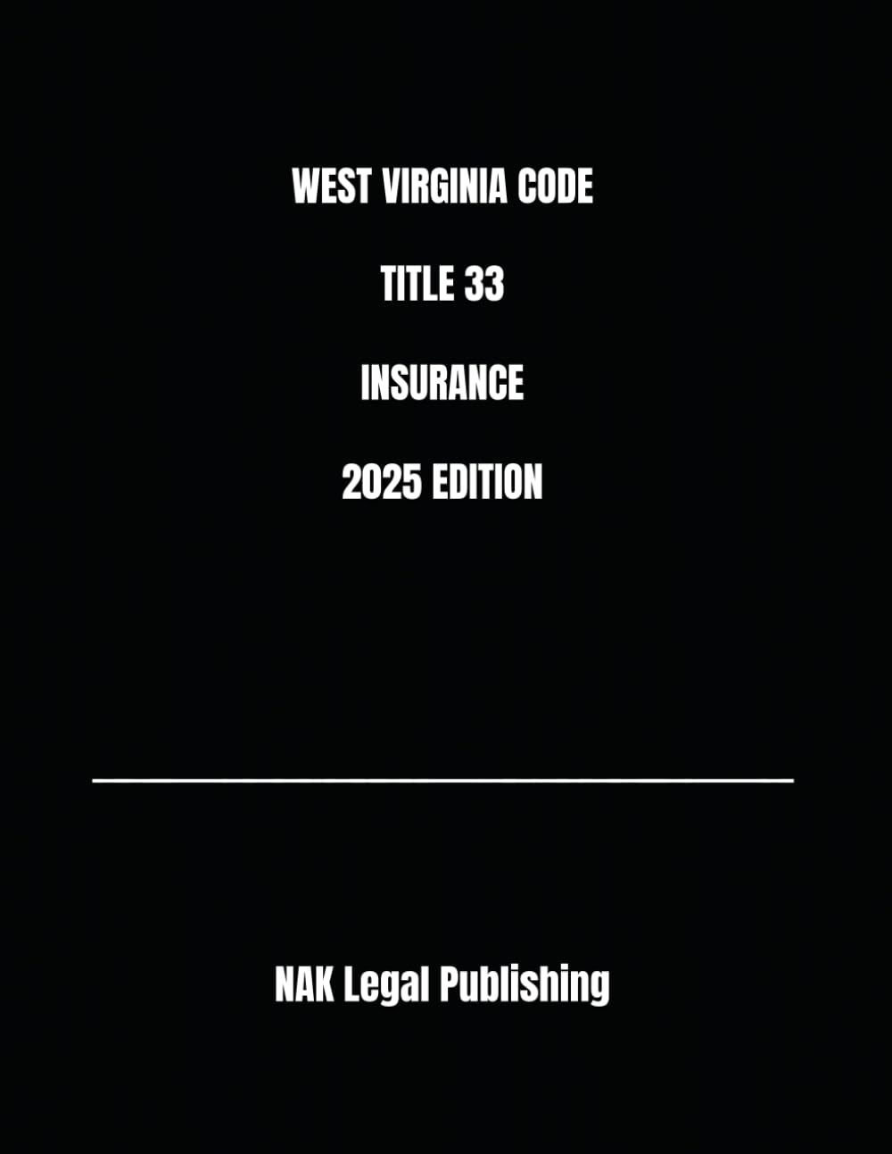 ler totalmente WEST VIRGINIA CODE TITLE 33 INSURANCE 2025 EDITION