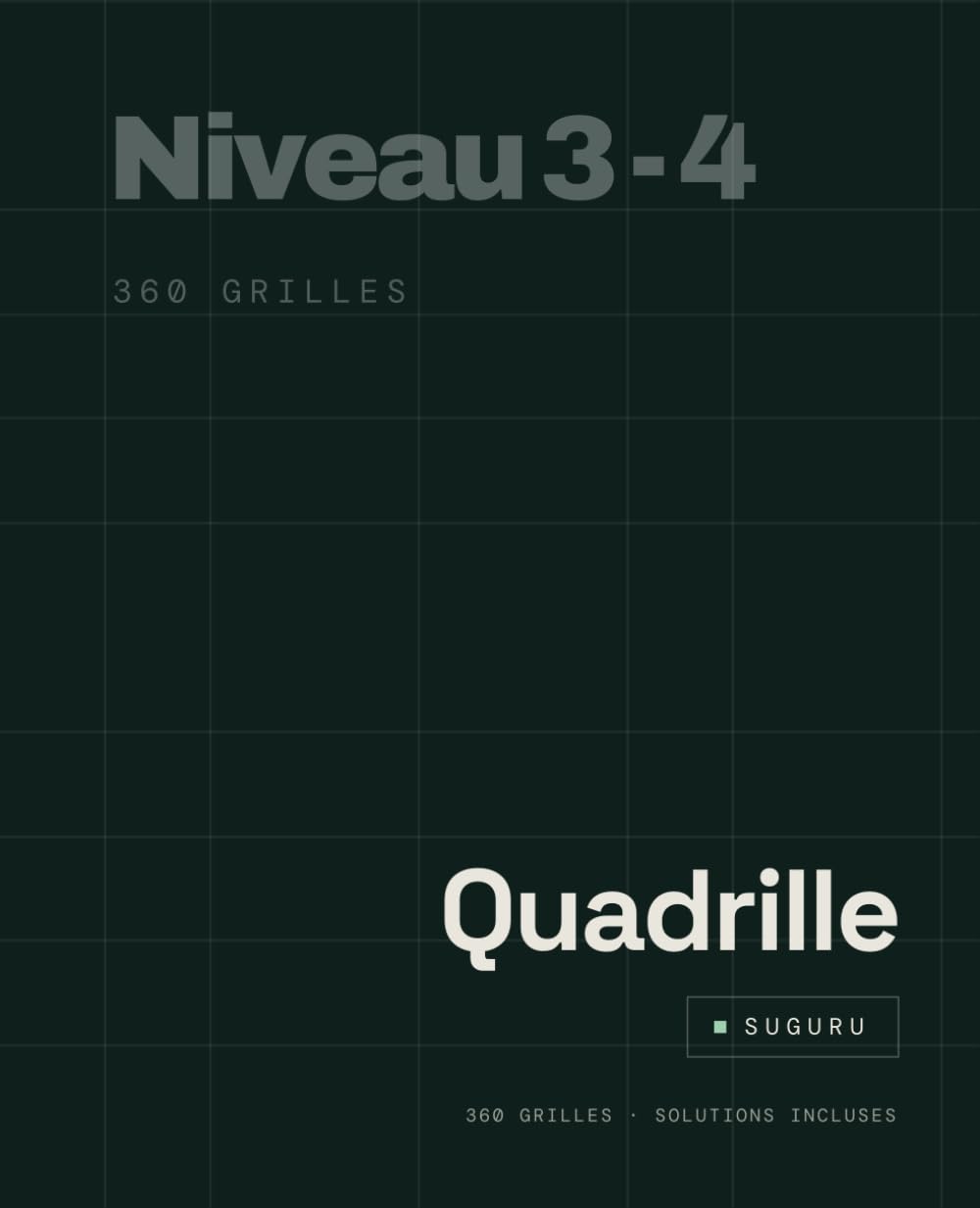 Quadrillé - Suguru 360 grilles - niveau 3 et 4: 360 grilles de Suguru de différentes tailles (6x6, 10x10 et 14x14) de niveau 3 et 4 (French Edition) baixar o livro de graça
