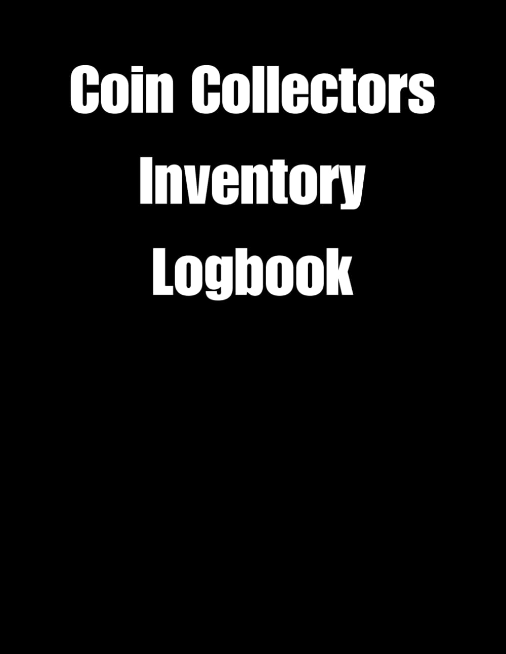 ler totalmente Coin Collectors Inventory Logbook: Collectors Coin Logbook To Record and Track your Coin Collection