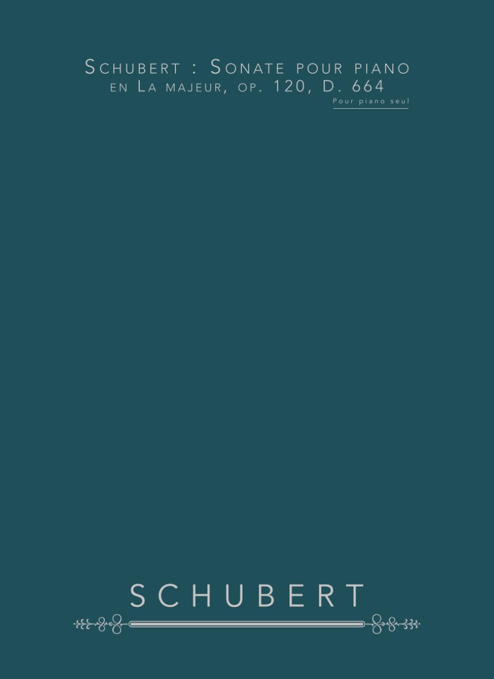 capítulo por capítulo baixar Schubert: Sonate pour piano en La majeur, op. 120, D. 664: Pour piano seul (French Edition)