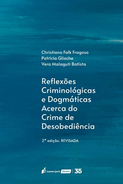 capítulo por capítulo baixar Reflexões Criminológicas e Dogmáticas Acerca do Crime de Desobediência - 2ª Ed. - 2024