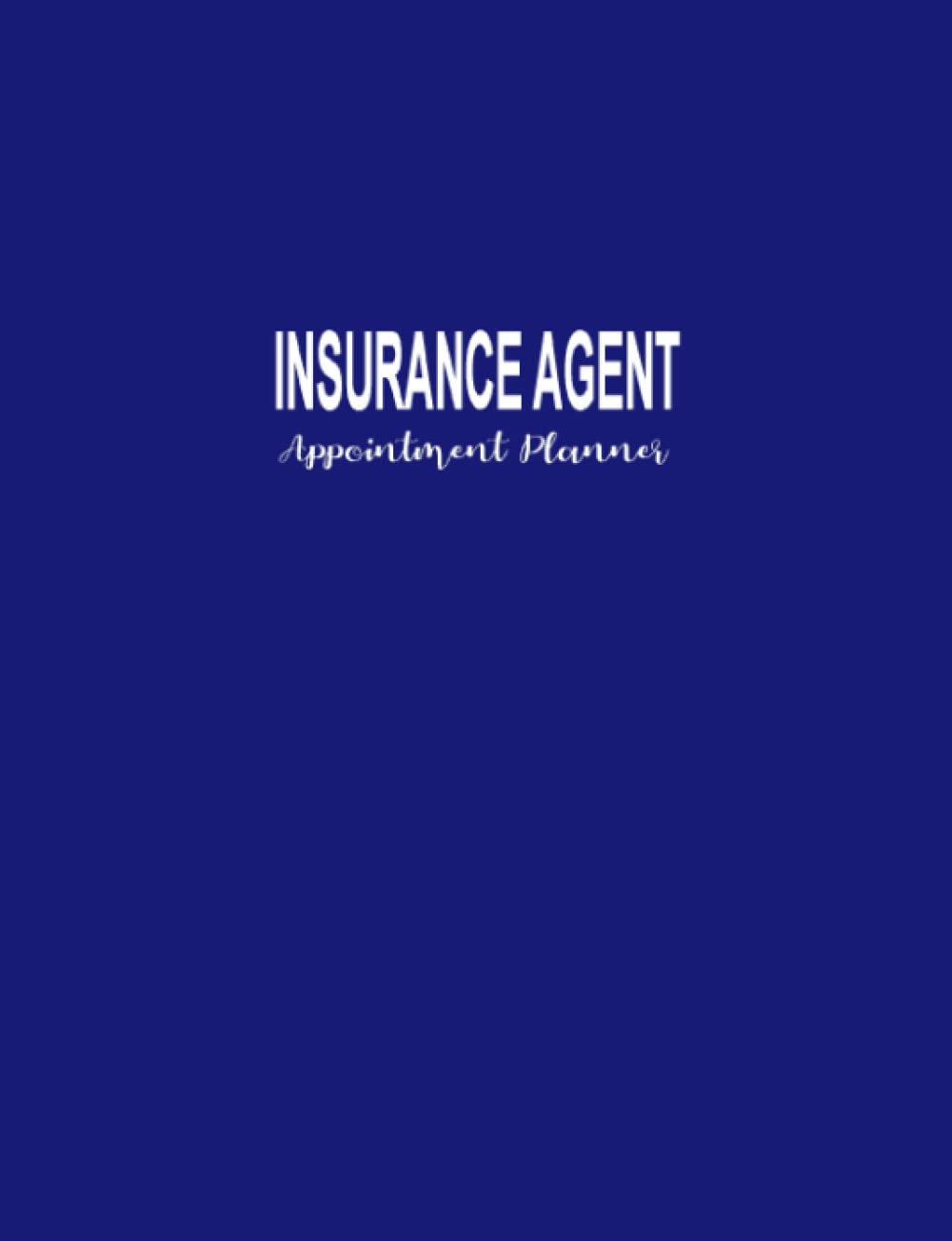 capítulo por capítulo baixar Insurance Agent Appointment Planner: 52 Weeks of Undated Daily Scheduler with 15-Minute Time Increments to Organize Meeting with Client’s: Address Pages to Write Customer Contact Information