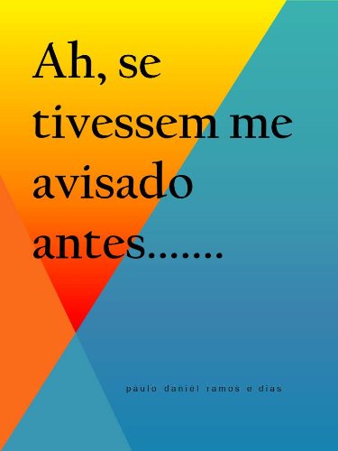 Ah, se tivessem me avisado antes.....: Dicas para evoluir na profissão baixar livro de graça