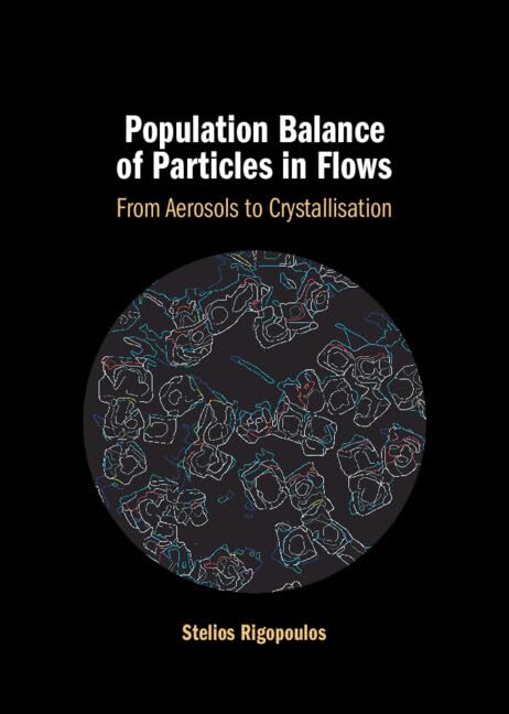 Population Balance of Particles in Flows: From Aerosols to Crystallisation (English Edition) baixar o livro de graça