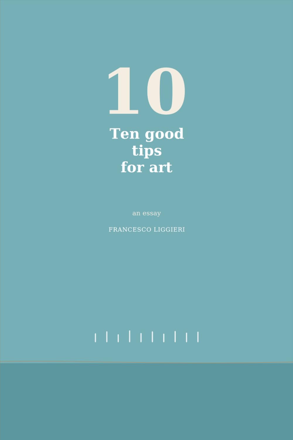 ler totalmente Ten goods tips for art (Italian Edition)