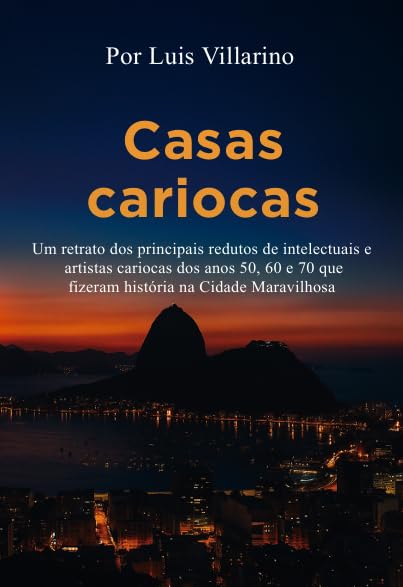 Casas cariocas: um retrato dos principais locais dos anos 50, 60 e 70 que fizeram história na cidade maravilhosa baixar livro de graça