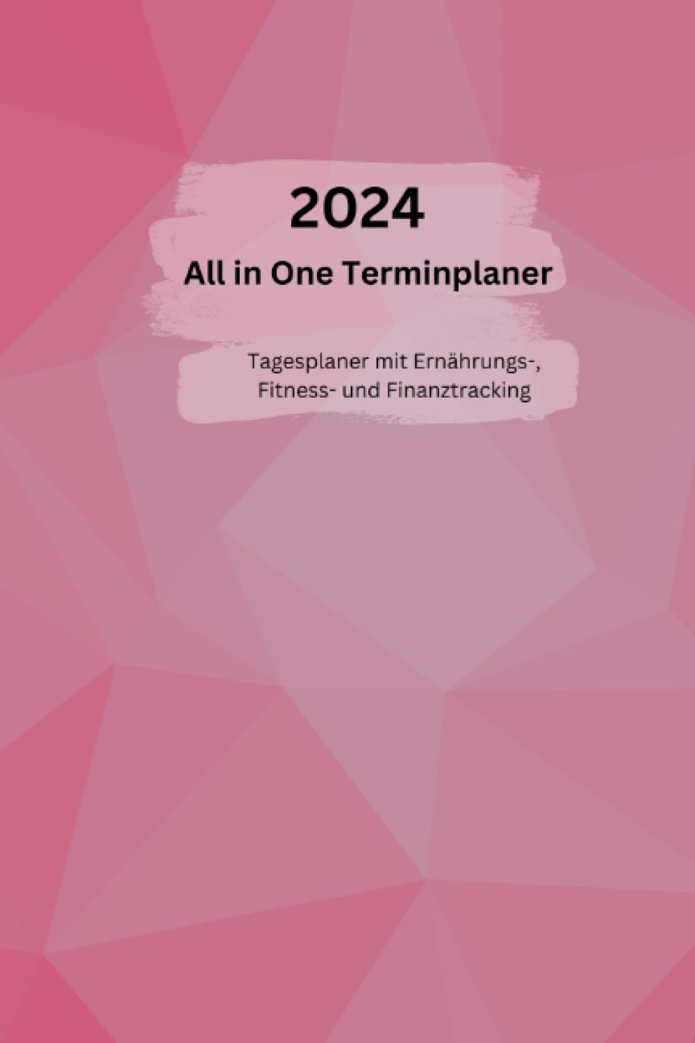 All In One Terminplaner 2024: Tagesplaner/Terminkalender mit Ernährungs-, Fitness- und Finanztracking, pink (German Edition) baixar o livro de graça