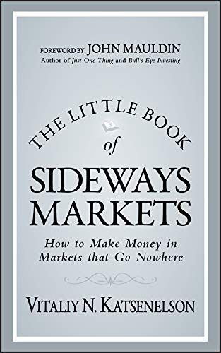 The Little Book of Sideways Markets: How to Make Money in Markets that Go Nowhere (Little Books. Big Profits) (English Edition) baixar o livro de graça