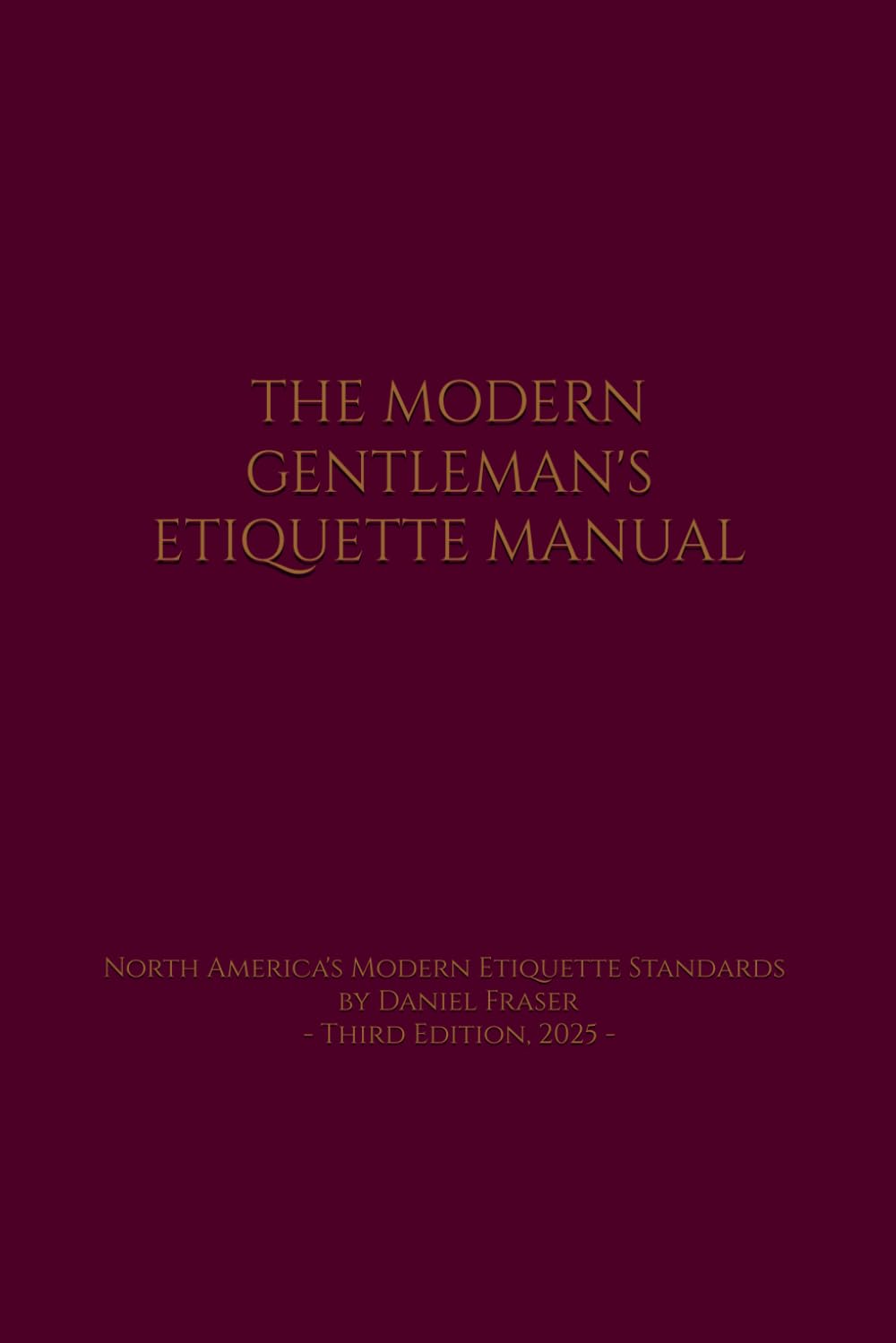 THE MODERN GENTLEMAN'S ETIQUETTE MANUAL: North America's Modern Etiquette Standards baixar livro de graça