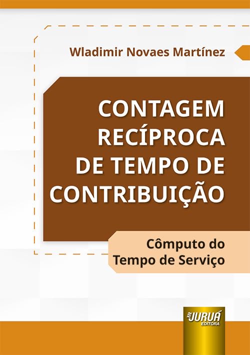 Contagem Recíproca de Tempo de Contribuição - Cômputo do Tempo de Serviço baixar livro de graça