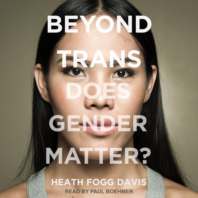 ler totalmente Beyond Trans: Does Gender Matter?