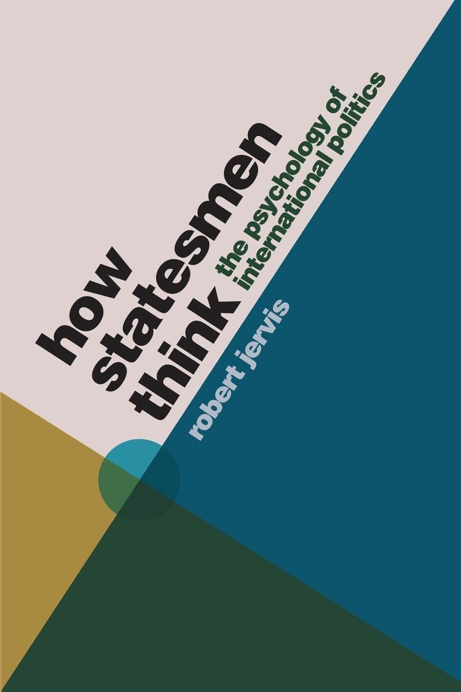 ler totalmente How Statesmen Think: The Psychology of International Politics