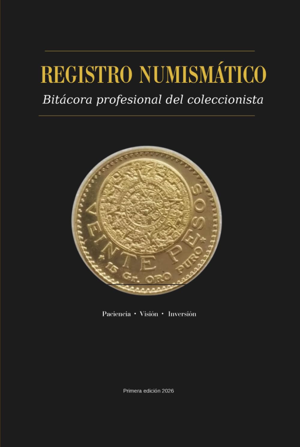 REGISTRO NUMISMÁTICO: Bitácora profesional + 12 guías tácticas para ferias, subastas y convenciones. (Spanish Edition) baixar o livro de graça