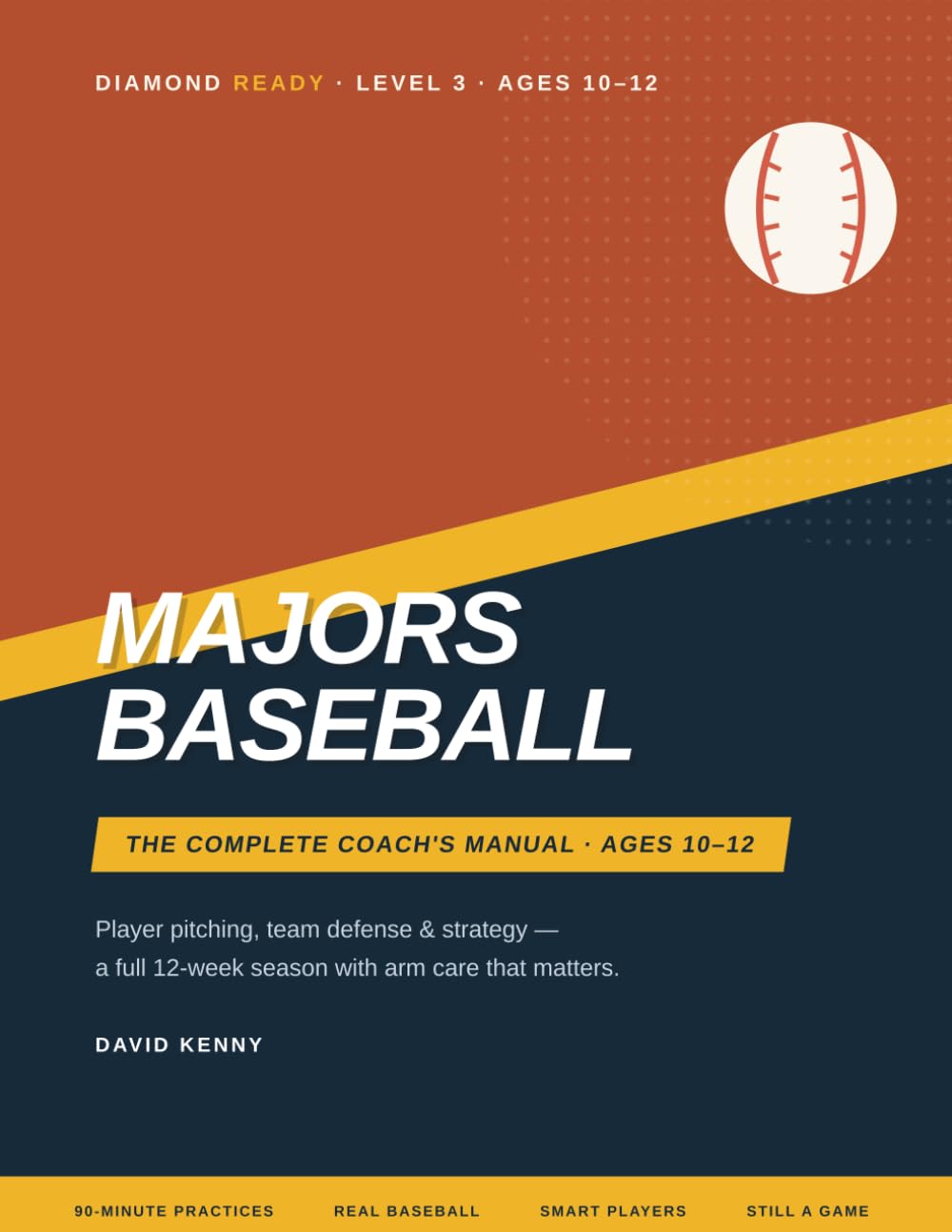 Majors Baseball: The Complete Coach's Manual for Ages 10-12 - Player Pitching, Team Defense, and Game Strategy: Practice Plans and a Full 12-Week Season baixar o livro de graça