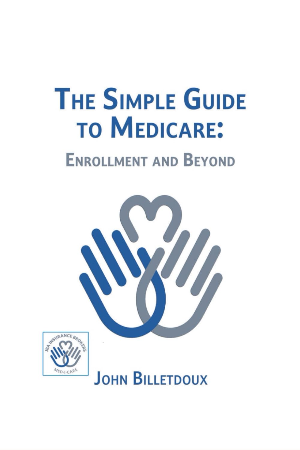 ler totalmente The Simple Guide to Medicare: Enrollment and Beyond