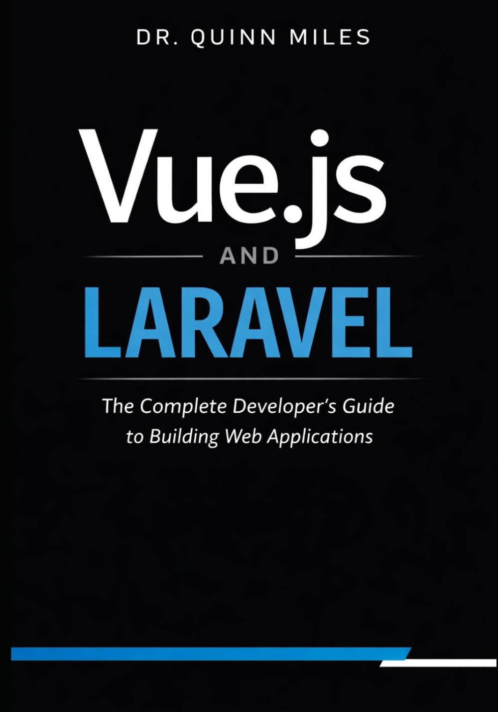 capítulo por capítulo baixar Vue.js and Laravel: The Complete Developer's Guide to Building Web Applications