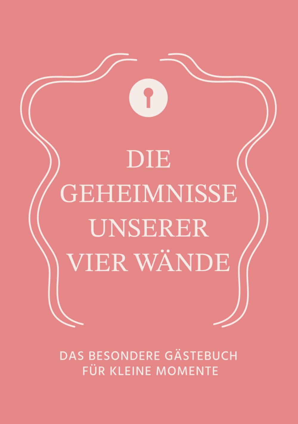 ler totalmente Die Geheimnisse unserer vier Wände: Das besondere Gästebuch für kleine Momente - SALMON (German Edition)