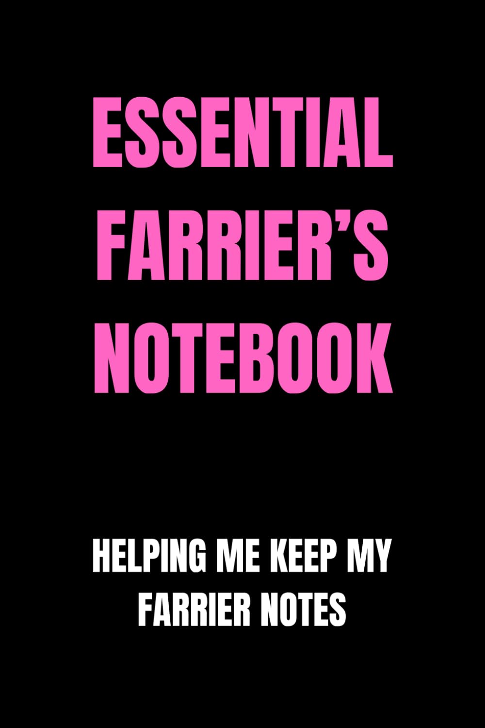 Essential Farrier’s Notebook