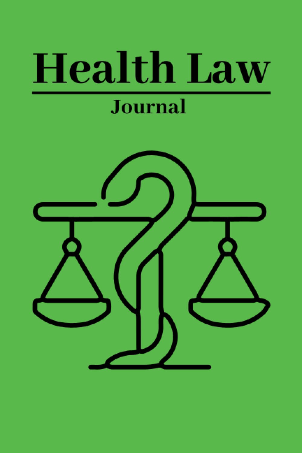 Health Law: Health Journal, An Ideal Book For Taking Notes About Health And Its Daily Developments, Perfect Gift For Father, Mother, Son, Daughter.:... / 120 pages; 6 x 9 soft cover, matte finish. baixar livro de graça