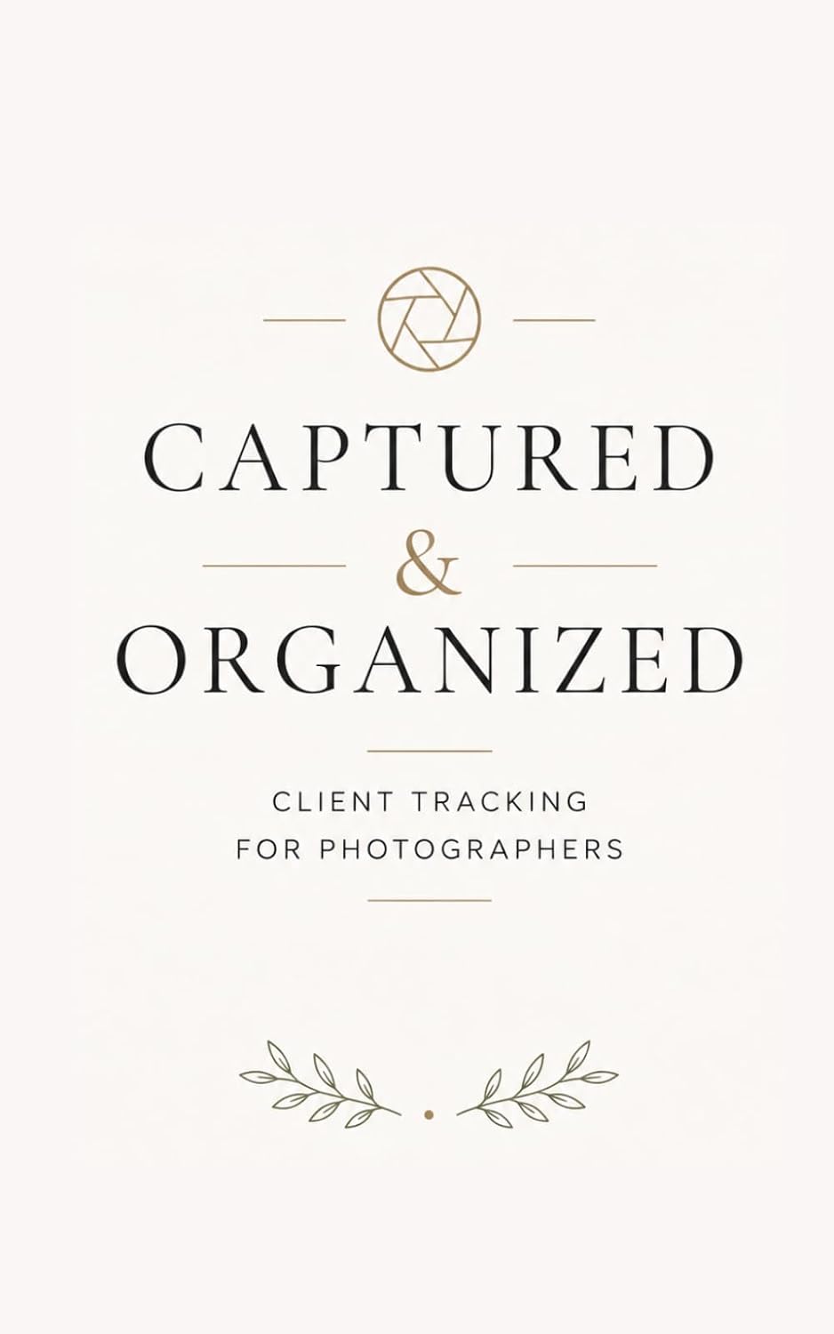 Captured & Organized: Client Tracking for Photographers baixar o livro de graça