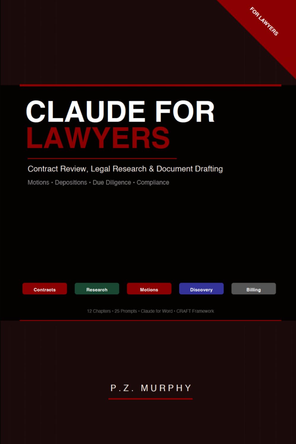 ler totalmente Claude for Lawyers: AI-Powered Legal Research, Drafting & Document Review — Contracts, Motions, Discovery, Compliance & Ethics