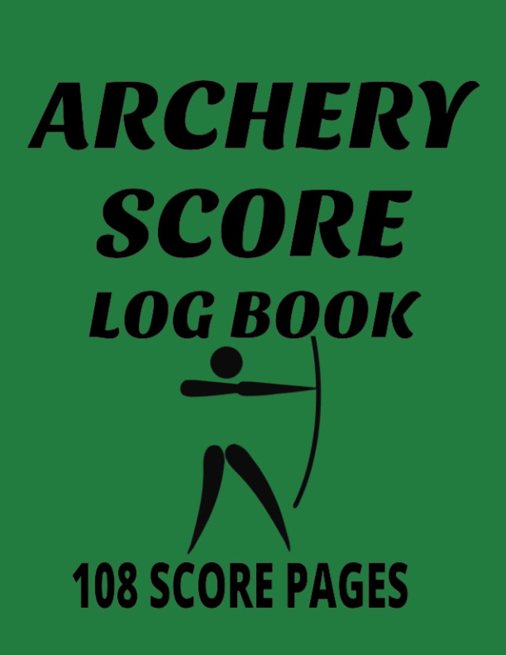 Archery Score Card Logbook: Keep Yourself On Target And See As You Improve As You Fill In This Easy To Follow Scoring Book baixar o livro de graça