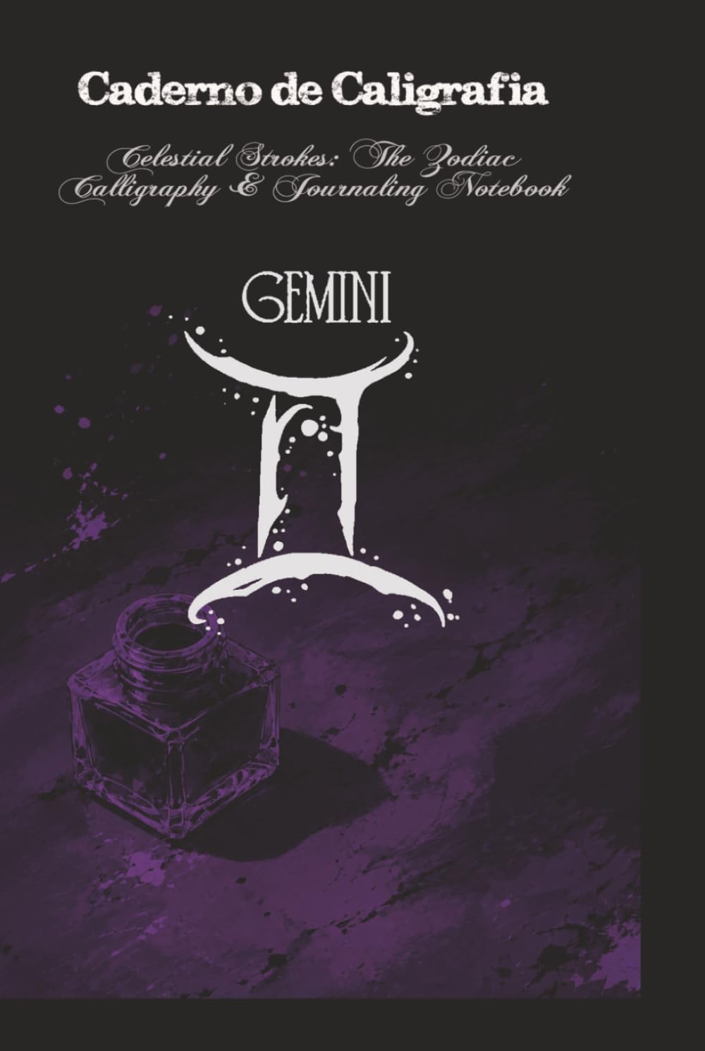 ler totalmente Celestial Strokes: The Zodiac Calligraphy & Journaling Notebook: Gemini Edition: 3-Subject Astrological Practice Book with Slanted, Dotted, and Blank Pages (Portuguese Edition)