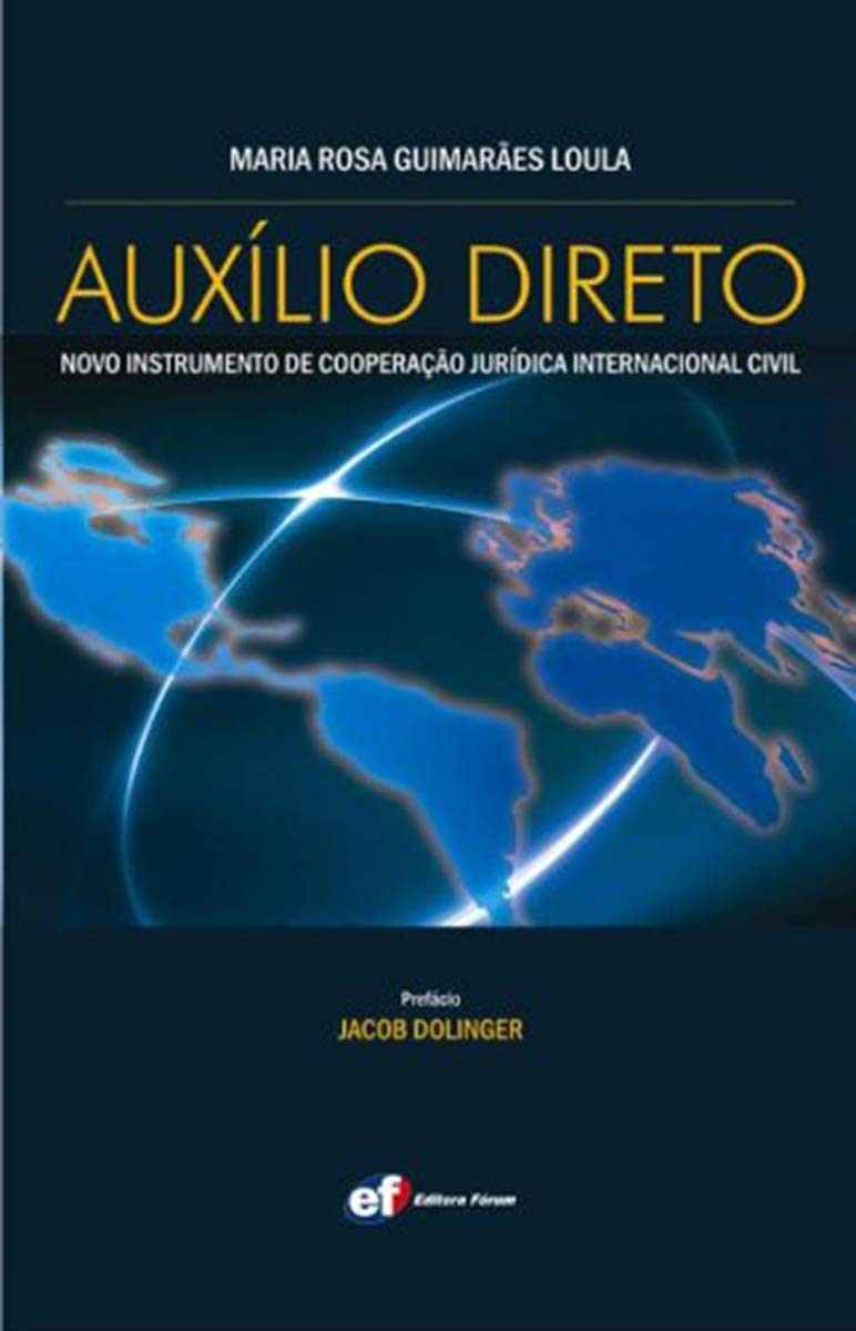 Auxilio direto - Novo instrumento de cooperação jurídica internacional civil