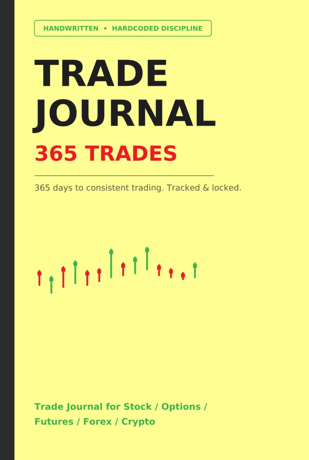 365 Days to Consistent Trading Journal Tracked & Locked baixar livro de graça