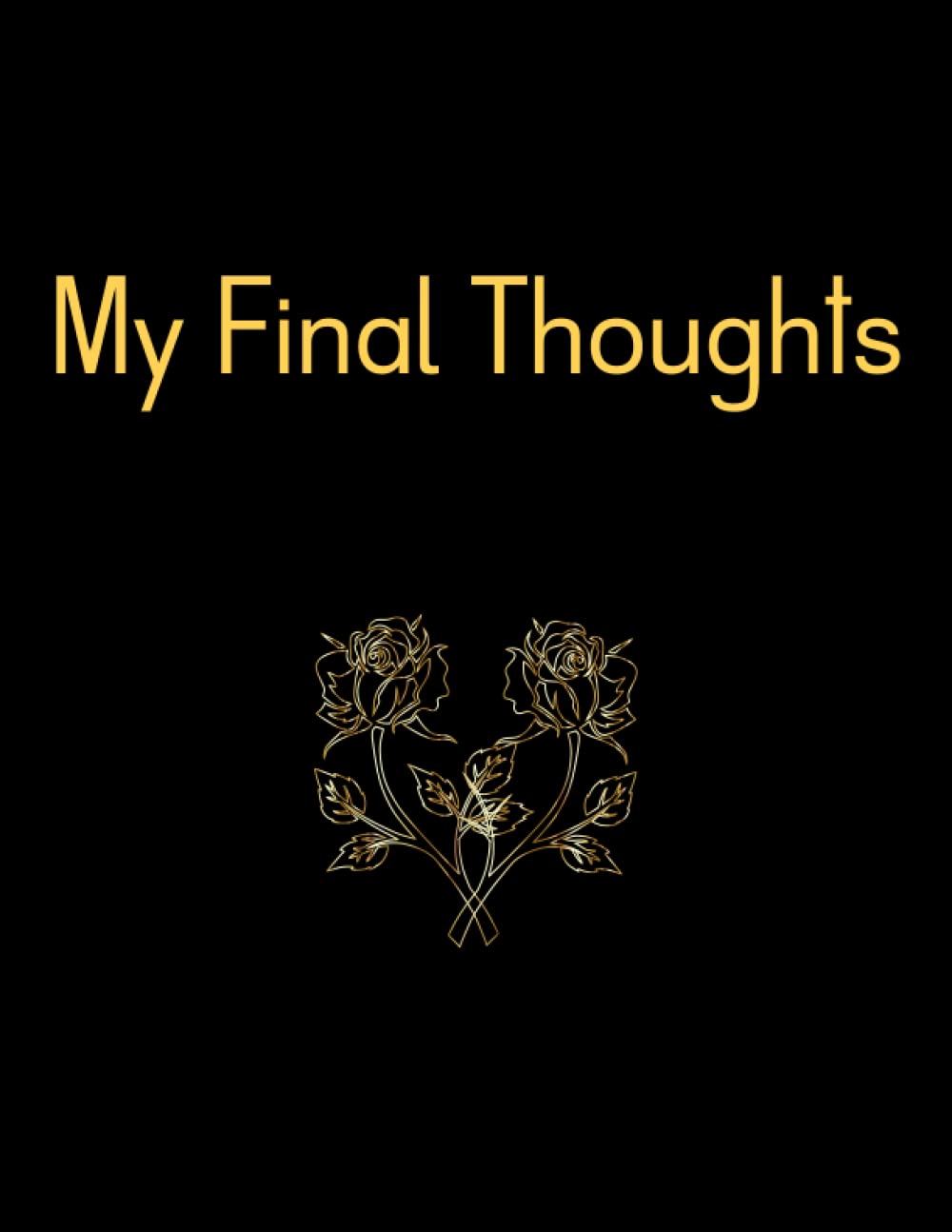 My Final Thoughts: My Complete End Of Life Planner For My Wishes, Belongings, and Other Matters, Making Things Easier For My Family, Matte Finish 8.5 x 11 in baixar o livro de graça
