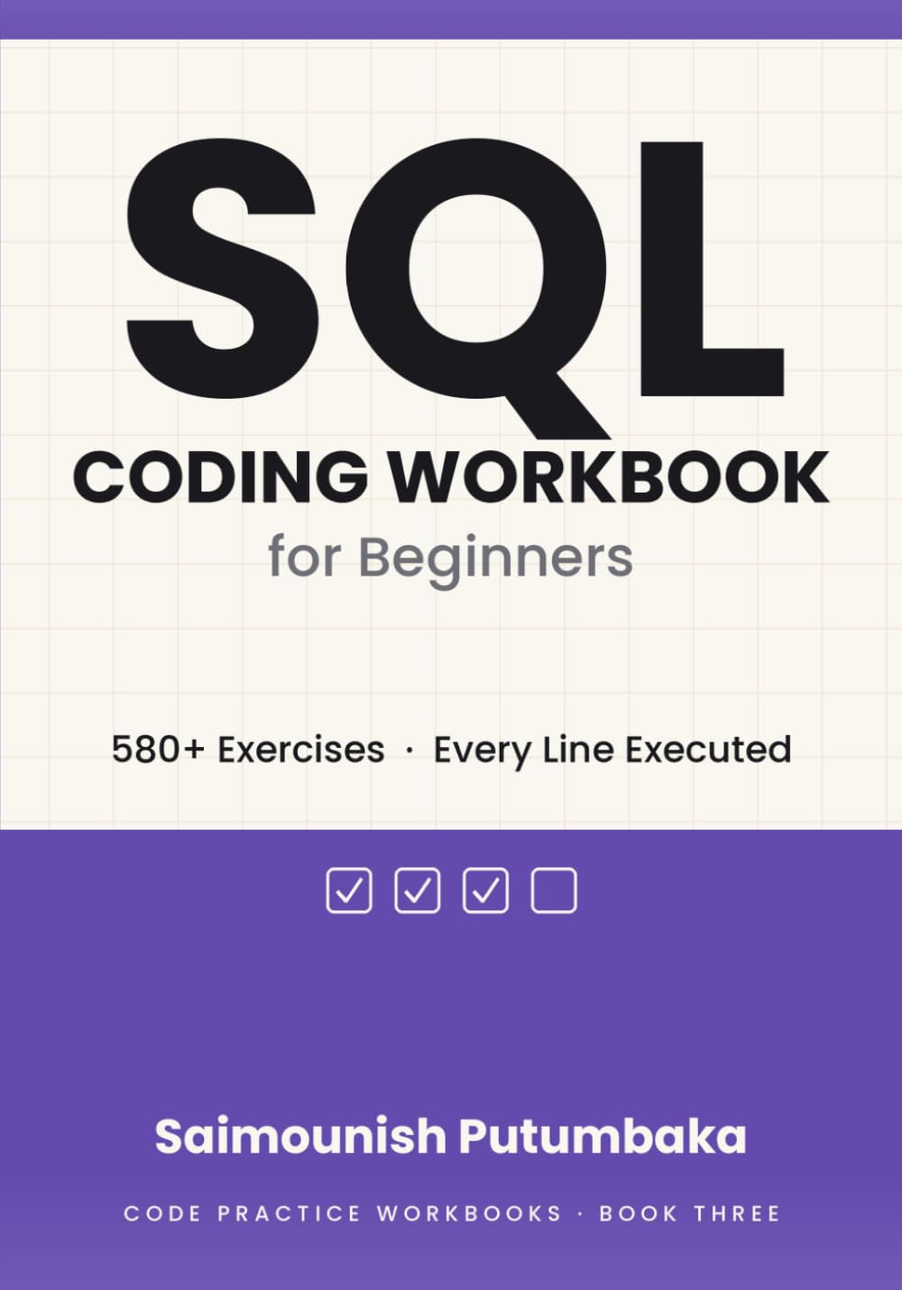SQL Coding Workbook: 580+ Exercises with Step-by-Step Solutions: Learn SQL Through Hands-On Practice, Debugging, and Problem Solving (Coding Workbook Series) baixar o livro de graça