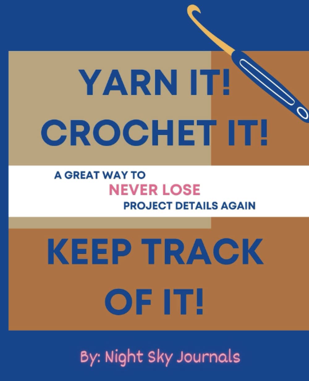 ler totalmente Yarn It! Crochet It! Keep Track Of It!: Crochet Book for Crocheting Keep Track and Journal Crochet Projects in This 7.5" X 9.25" Log Book