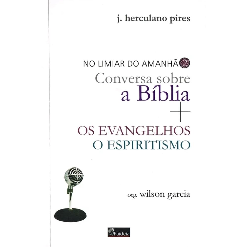 NO LIMIAR DO AMNHÃ CONVERSA SOBRE A BÍBLIA OS EVANGELHOS E ESPIRITISMO baixar livro de graça