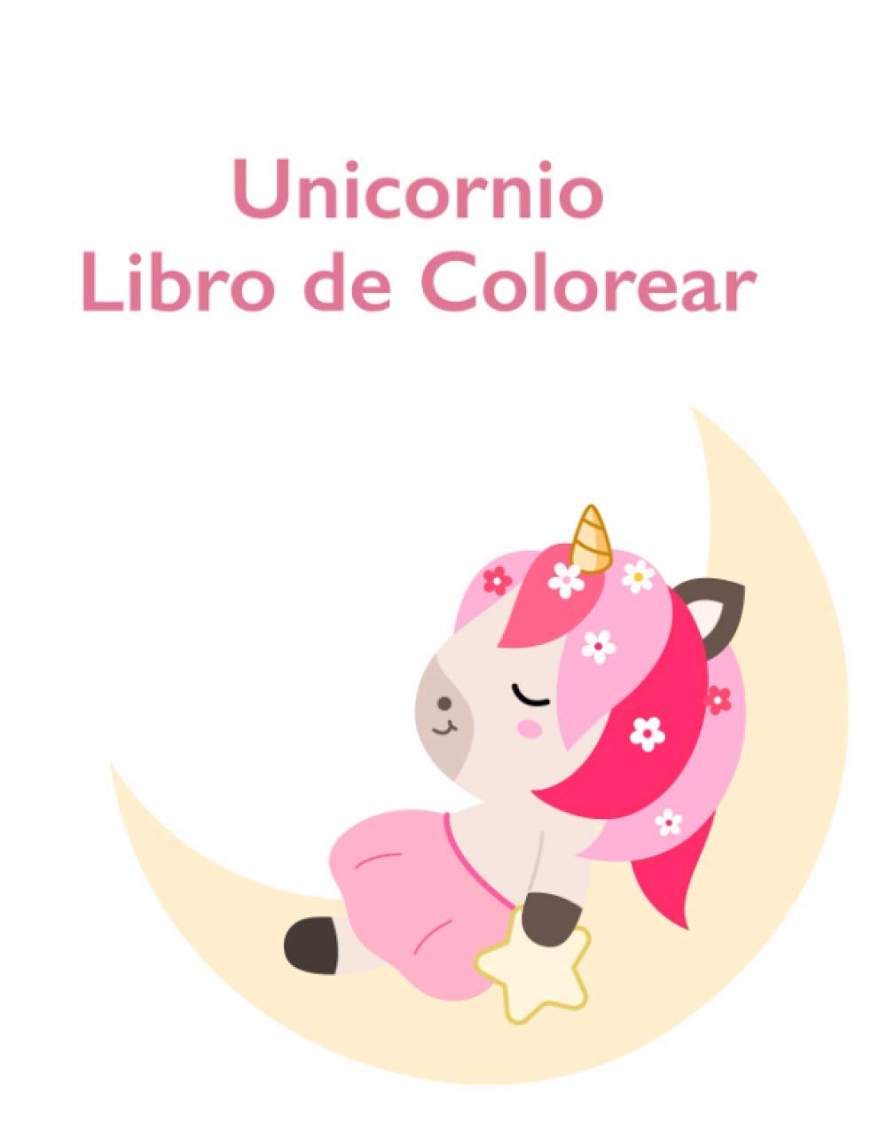 Unicornio Libro de Colorear: Para las edades para niños de 4-8; Lindo niños Libro para colorear con el mágico unicornios y Fantasía escenas para la diversión (Spanish Edition) baixar livro de graça